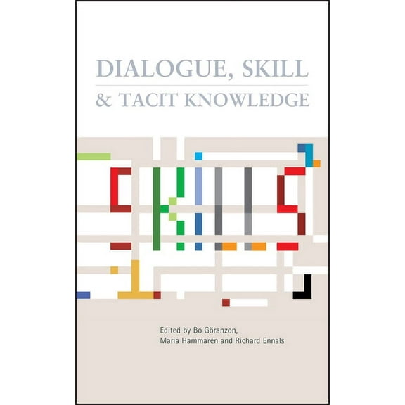 Dialogue, Skill and Tacit Knowledge, (Hardcover)