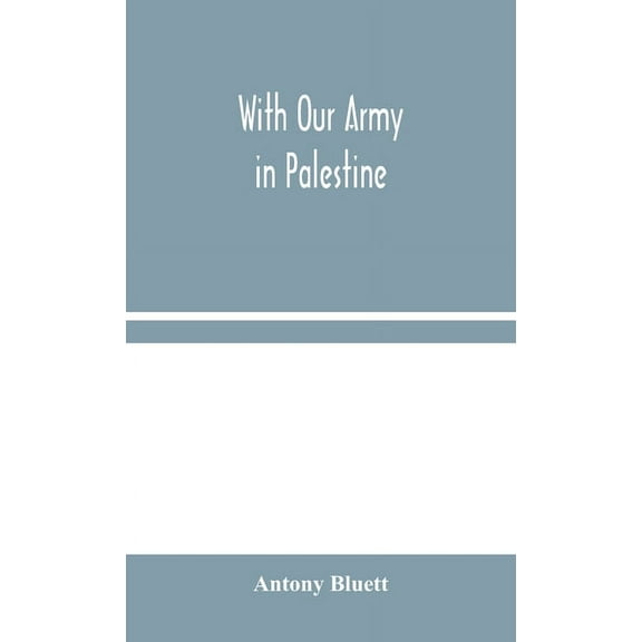 With Our Army In Palestine, (Hardcover)