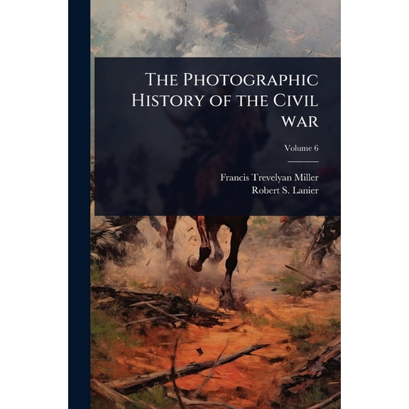 The Photographic History of the Civil war, (Paperback)