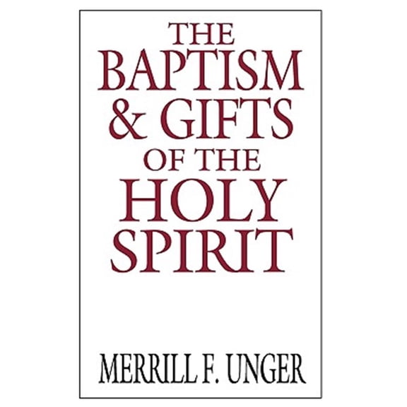 Pre-Owned The Baptism & Gifts of the Holy Spirit (Paperback) 0802404677 9780802404671