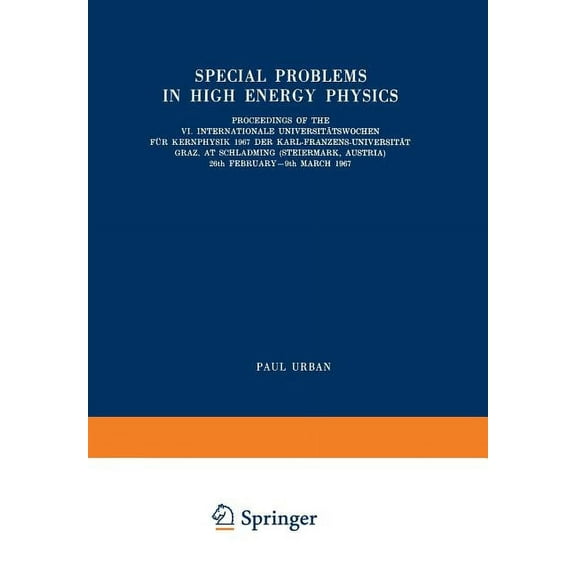 Few-Body Systems Special Problems in High Energy Physics: Proceedings of the VI. Internationale UniversitÃ¤tswochen FÃ¼r Kernphysik 1967 De, Book 4, (Paperback)