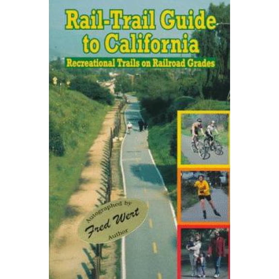 Pre-Owned Rail-Trail Guide to California: Recreation Trails on Railroad Grades (Paperback) 1883195020 9781883195021