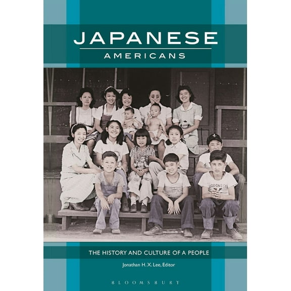 Japanese Americans: The History and Culture of a People, (Hardcover)