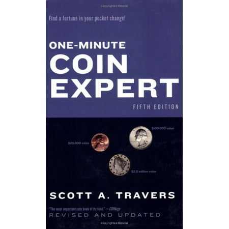 The One-Minute Coin Expert, Edition #5, Pre-Owned (Paperback) 0375720391 9780375720390 Scott A. Travers