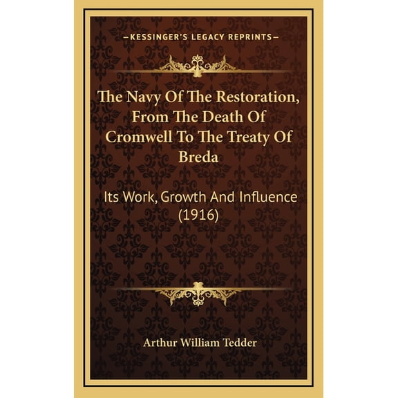 The Navy Of The Restoration, From The Death Of Cromwell To The Treaty Of Breda (Hardcover)