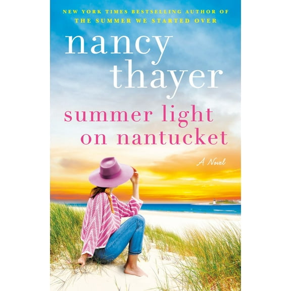 Nancy Thayer: Summer Light on Nantucket: A Novel (Hardcover)