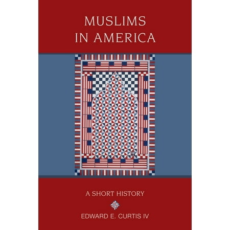 UPC: 9780195367560 | Religion in American Life: Muslims in America: A Short History (Paperback)