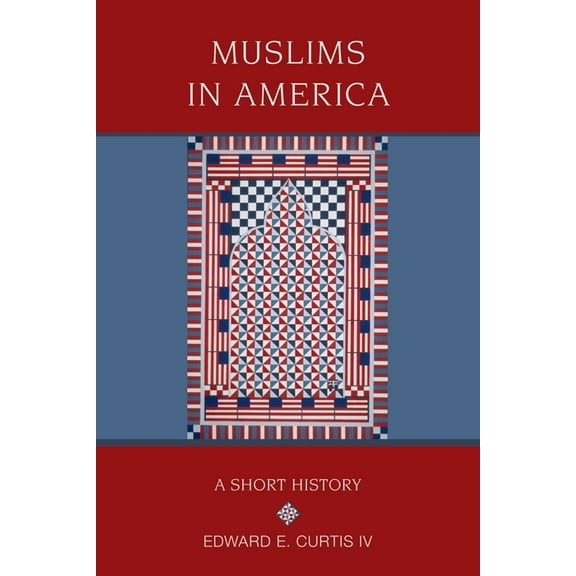 Religion in American Life Muslims in America: A Short History, (Paperback)