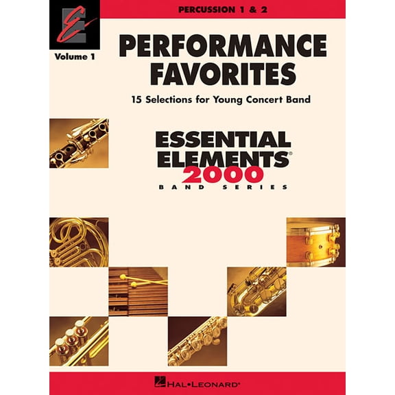 Performance Favorites, Vol. 1 - Percussion 1 & 2: Correlates with Book 2 of Essential Elements for Band, (Paperback)