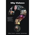 thumbnail image 1 of Pre-Owned Why Violence?: Leading Questions Regarding the Conceptualization and Reality of Violence in Society (Paperback) 1594608679 9781594608674, 1 of 1
