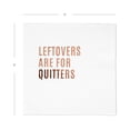thumbnail image 5 of Koyal Wholesale Rose Gold Foil Leftovers Are For Quitters Saying Cocktail Napkins, 5-Inch Bulk 50-Pack Count 3-Ply, 5 of 5