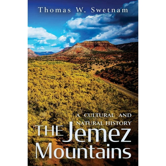 The Jemez Mountains: A Cultural and Natural History, (Paperback)