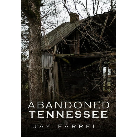 America Through Time: Abandoned Tennessee (Paperback)