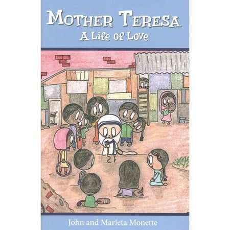 Mother Teresa: A Life of Love