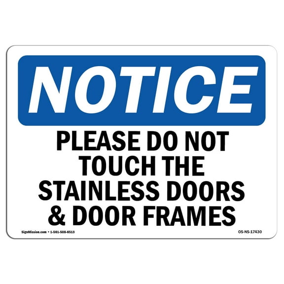 SignMission OS-NS-A-1014-L-17430 10 x 14 in. OSHA Notice Sign - Please Do Not Touch the Stainless Doors