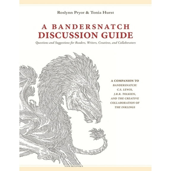 A Bandersnatch Discussion Guide: Questions and Suggestions for Readers, Writers, Creatives, and Collaborators (Paperback)