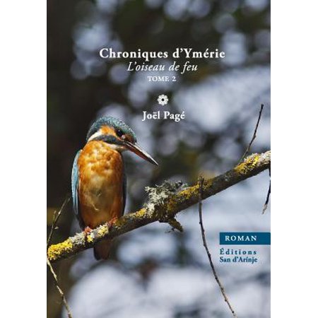 Chroniques Dymerie Loiseau De Feu Tome 2