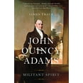 thumbnail image 1 of John Quincy Adams: Militant Spirit, 1 of 1
