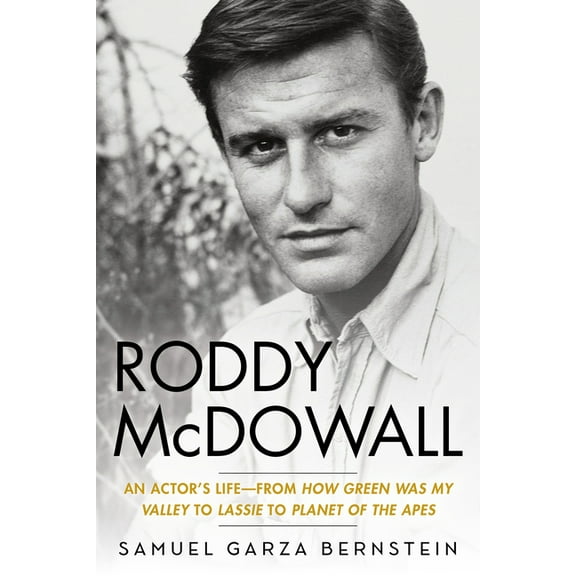 Roddy McDowall: An Actor's Life -- From How Green Was My Valley to Lassie to Planet of the Apes, (Hardcover)