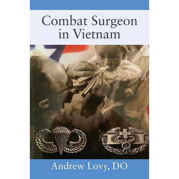 Combat Surgeon in Vietnam, (Paperback)