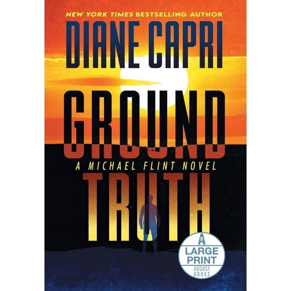 Michael Flint Ground Truth Large Print Hardcover Edition: A Michael Flint Novel, Book 3, (Hardcover)