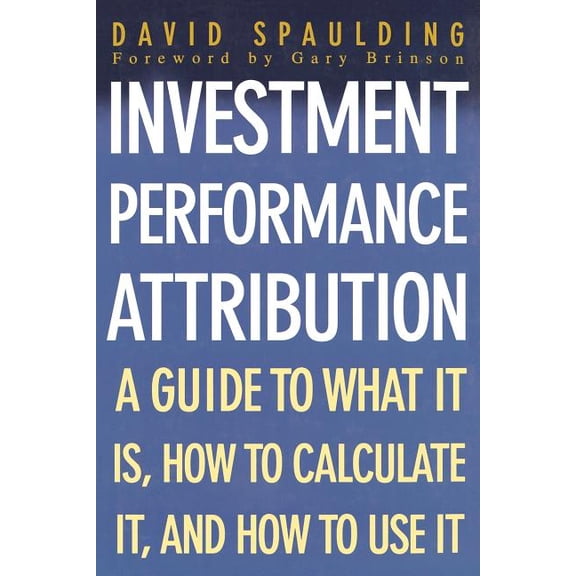 Investment Performance Attribution, (Paperback)