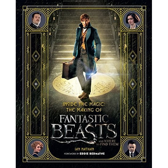 Pre-Owned Inside the Magic: The Making of Fantastic Beasts and Where to Find Them (Hardcover) 006257132X 9780062571328