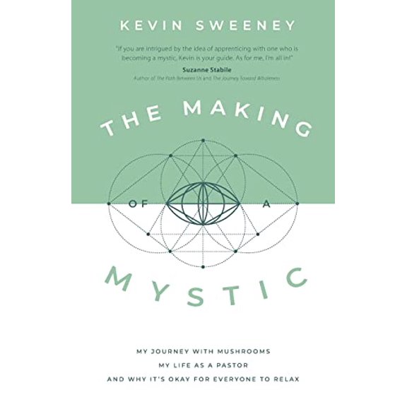 Pre-Owned The Making of a Mystic: My Journey With Mushrooms, My Life as a Pastor, and Why It's Okay for Everyone to Relax, 9781957007144, 1957007141, Paperback,
