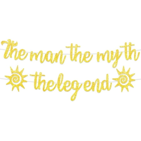 

Gold Glitter The Man The Myth The Legend Banner - Father s Day & Birthday Party Decor