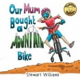 thumbnail image 2 of Our Mum Bought a Mountain Bike, (Paperback), 2 of 2