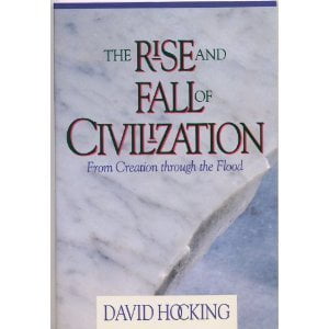 Pre-Owned The Rise and Fall of Civilization: From Creation Through the Flood (Paperback) 0880703083 9780880703086