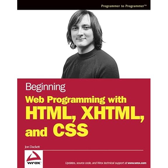 Pre-Owned Beginning Web Programming with HTML, XHTML, and CSS (Paperback) 0764570781 9780764570780