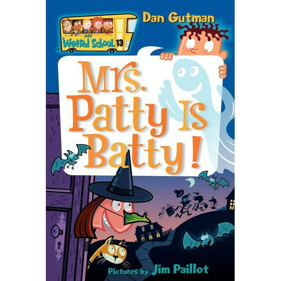 My Weird School My Weird School #13: Mrs. Patty Is Batty!, Book 13, (Paperback)