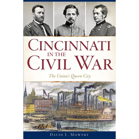 Pre-Owned Civil War Cincinnati in the Civil War: The Union's Queen City, (Paperback)