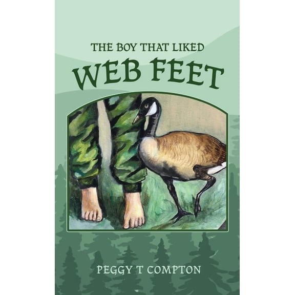 The Boy That Liked Web Feet, (Hardcover)