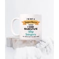 thumbnail image 3 of Hip Surgery Survivor Mug - Hip Surgery Survivor Gift - I'm Not a Superhero Though I Did Survive Hip Surgery - 15oz Coffee Mug, 3 of 4