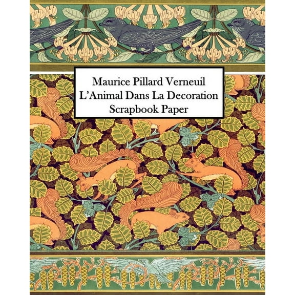 Maurice Pillard Verneuil L'Animal Dans La Decoration Scrapbook Paper: 20 Sheets: One-Sided Decorative Paper, (Paperback)