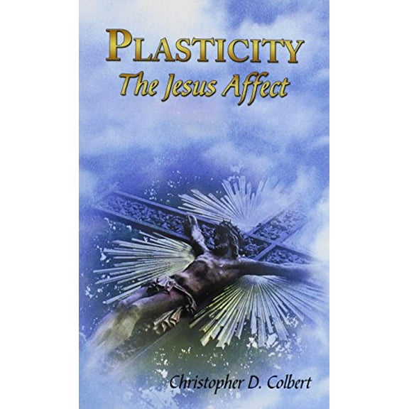Plasticity: The Jesus Affect (Paperback)