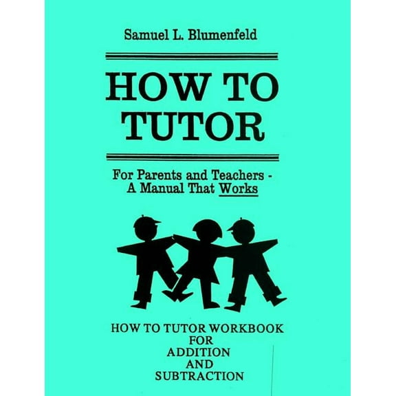 Blumenfeld How To Tutor Workbook for Addition and Subtraction, Book 2, (Paperback)