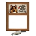 thumbnail image 1 of Collie - Dry Erase Marker Board "A House is Not a Home Without a Collie", 1 of 1