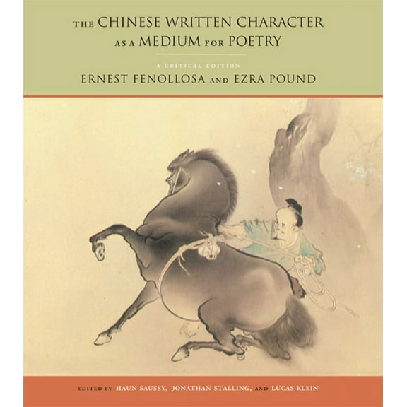 The Chinese Written Character as a Medium for Poetry (Paperback)