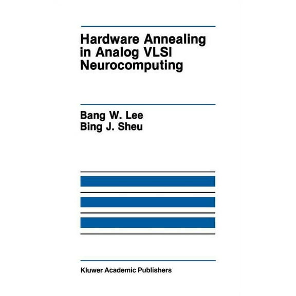 The Springer International Engineering a Hardware Annealing in Analog VLSI Neurocomputing, Book 127, (Hardcover)