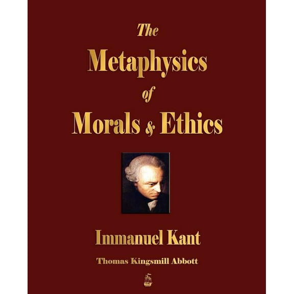 The Metaphysics of Morals and Ethics, (Paperback)