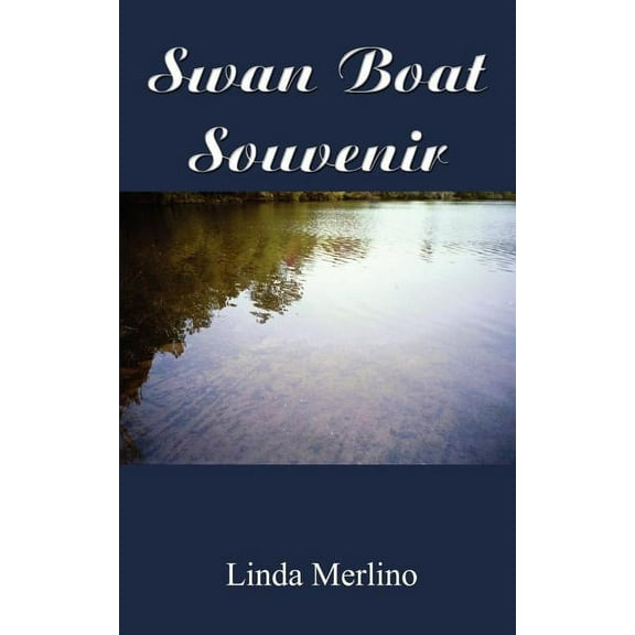 Swan Boat Souvenir Paperback Linda Merlino
