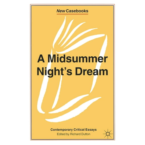 New Casebooks A Midsummer Night's Dream, Book 154, (Paperback)