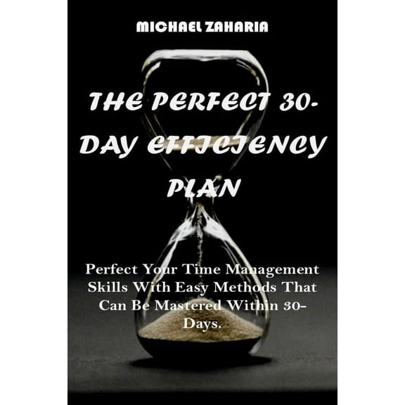 The Perfect 30-Day Efficiency Plan (Paperback)