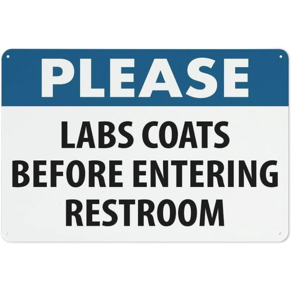 Please Lab Coats Before Entering Restroom Sign Home Kitchen Farm Garden Garage Wall Decor 12X8Inch