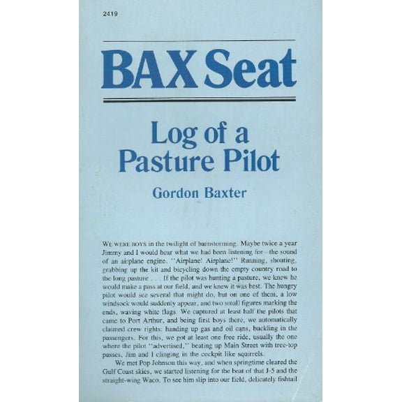 Pre-Owned Bax Seat: Log of a Pasture Pilot (Paperback) 0830624198 9780830624195