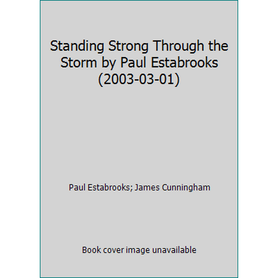 Pre-Owned Standing Strong Through the Storm by Paul Estabrooks (2003-03-01) (Paperback) 090164420X 9780901644206