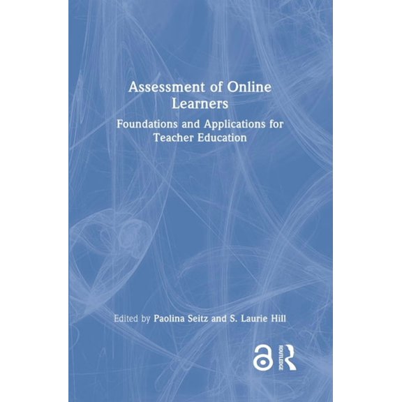 Assessment of Online Learners: Foundations and Applications for Teacher Education, (Hardcover)